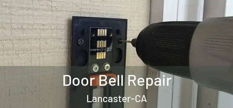  Door Bell Repair Lancaster-CA