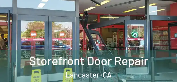  Storefront Door Repair Lancaster-CA
